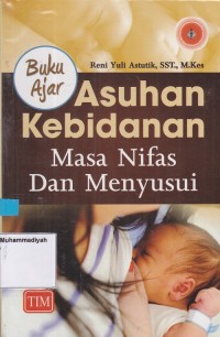 Image of Buku Ajar Asuhan Kebidanan Masa Nifas Dan Menyusui