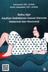 Image of Buku Ajar Asuhan Kebidanan Gawat Darurat Maternal dan Neonatal