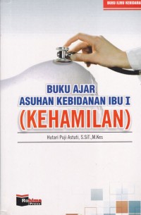 Image of Buku Ajar Asuhan Kebidanan Ibu 1 (Kehamilan)