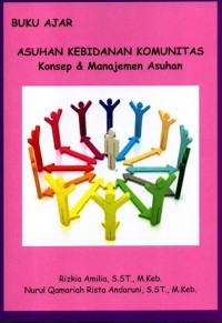 Image of Buku Ajar Asuhan Kebidanan Komunitas: Konsep Dan Manajeman