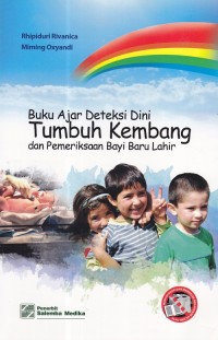 Image of Buku Ajar Deteksi Dini Tumbuh Kembang dan Pemeriksaan Bayi Baru Lahir