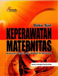 Image of Buku Ajar Keperawatan Maternitas Konsep, Teori, dan Modul Praktikum