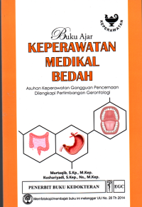 Image of Buku Ajar Keperawatan Medikal Bedah Asuhan Keperawatan Gangguan Pencernaan Dilengkapi Pertimbangan Gerontologi