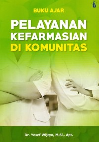Image of Buku Ajar Pelayanan Kefarmasian di Komunitas