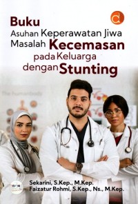Image of Buku Asuhan Keperawatan Jiwa Masalah Kecemasan pada Keluarga dengan Stunting