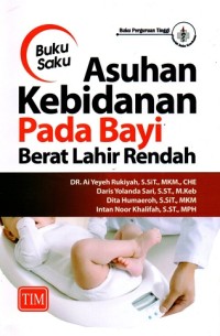 Image of Buku Saku Asuhan Kebidanan Pada Bayi Berat Badan Lahir Rendah