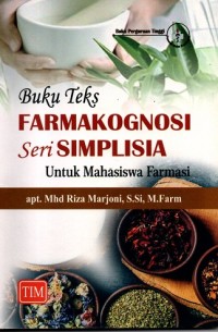 Image of Buku Teks Farmakognosi Seri Simplisia Untuk Mahasiswa Farmasi