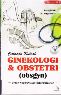 Image of Catatan Kuliah Ginekologi & Obstetri untuk Keparawatan dan Kebidanan