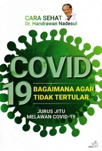 Covid 19 Bagaimana Agar Tidak Tertular: Jurus Jitu Melawan Covid-19