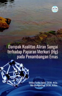 Image of Dampak Kualitas Aliran Sungai terhadap Paparan Merkuri (Hg) pada Penambangan Emas