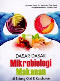 Image of Dasar-Dasar Mikrobiologi Makanan : di Bidang Gizi dan Kesehatan