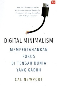 Image of Digital Minimalism : Mempertahankan Fokus di Tengah Dunia Yang Gaduh