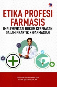 Image of Etika Profesi Farmasis Implementasi Hukum Kesehatan dalam Praktik Kefarmasian