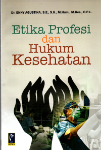 Image of Etika Profesi dan Hukum Kesehatan