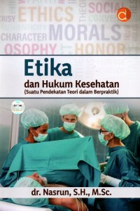 Image of Etika dan Hukum Kesehatan (Suatu Pendekatan Teori dalam Berpraktik)