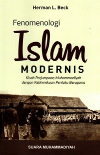 Image of Fenomenologi Islam Modernis: Kisah Perjumpaan Muhammadiyah dengan Kebhinekaan Perilaku Beragama