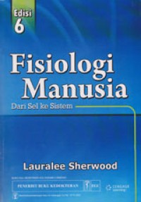 Image of Fisiologi Manusia : Dari sel ke sistem