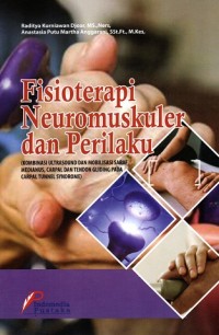 Image of Fisioterapi Neuromuskuler dan Perilaku: Kombinasi Ultrasound dan Mobilisasi Saraf Medianus, Carpal dan Tendon Gliding pada Carpal Tunnel Syndrome.
