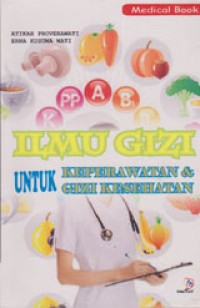 Image of Ilmu Gizi untuk Keperawatan dan Gizi Kesehatan