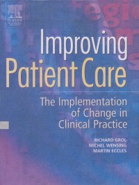 Image of Improving Patient Care The Implementation of Change in Clinical Practice