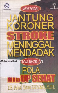 Image of Jantung Koroner Stroke Meninggal Mendadak Atasi Dengan Pola Hidup Sehat