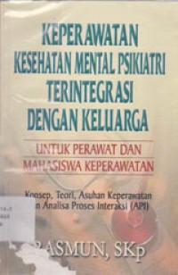 Image of Keperawatan Kesehatan Mental Psikiatri Terintegrasi Dengan Keluarga