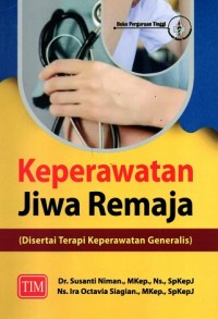 Image of Keperawatan Jiwa Remaja (Disertai Terapi Keperawatan Generalis)