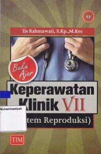 Image of Buku Ajar Keperawatan Klinik VII (Sistem Reproduksi)