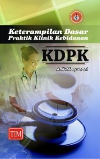 Image of Keterampilan Dasar Praktik Klinik Kebidanan