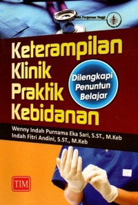 Image of Keterampilan Klinik Praktik Kebidanan: Dilengkapi Penuntun Belajar