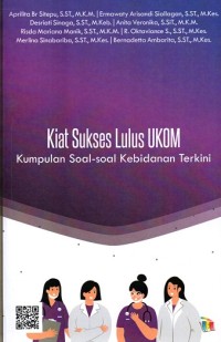 Image of Kiat Sukses Lulus UKOM Kumpulan Soal Soal Kebidanan Terkini