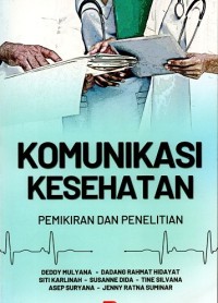 Image of Komunikasi Kesehatan : Pemikiran dan Penelitian