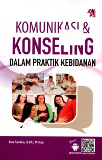 Image of Komunikasi dan Konseling dalam Praktik Kebidanan
