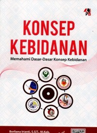 Image of Konsep Kebidanan : Memahami Dasar-Dasar Konsep Kebidanan