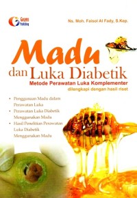 Image of Madu Dan Luka Diabetik: Metode Perawatan Luka Komplementer