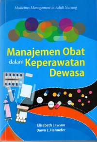 Image of Manajemen Obat dalam Keperawatan Dewasa : Medicine Management in Adult Nursing