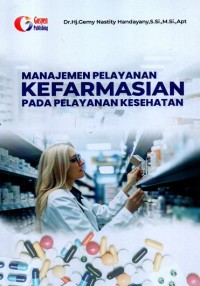 Image of Manajemen Pelayanan Kefarmasian Pada Pelayanan Kesehatan