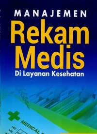 Image of Manajemen Rekam Medis Di Layanan Kesehatan