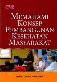 Image of Memahami Konsep Pembangunan Kesehatan Masyarakat