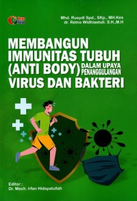 Image of Membangun Immunitas Tubuh (Anti Body) Dalam Upaya Penanggulangan Virus dan Bakteri
