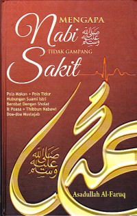 Image of Mengapa Nabi SAW. Tidak Gampang Sakit