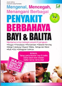 Image of Mengenal, Mencegah, Menangani Berbagai Penyakit Berbahaya Bayi dan Balita