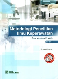 Image of Metodologi Penelitian Ilmu Keperawatan: Pendekatan Praktis Edisi 4