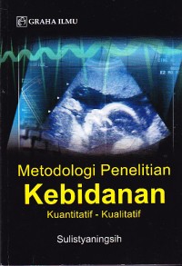 Image of Metodologi Penelitian Kebidanan Kuantitatif-Kualitatif