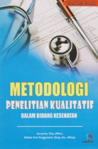 Image of Metodologi Penelitian Kualitatif dalam Bidang Kesehatan