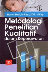 Image of Metodologi Penelitian Kualitatif dalam Keperawatan