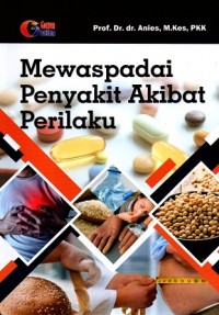 Image of Mewaspadai Penyakit Akibat Perilaku