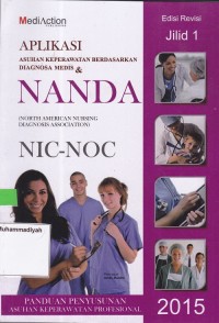 Image of Aplikasi Asuhan Keperawatan Berdasarkan Diagnosa Medis & Nanda NIC - NOC Jilid 1