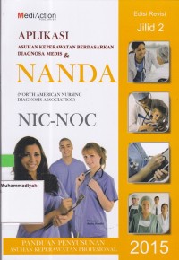 Image of Aplikasi Asuhan Keperawatan Berdasarkan Diagnosa Medis & Nanda NIC - NOC Jilid 2