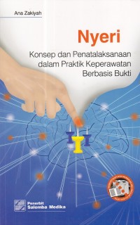 Image of Nyeri : Konsep dan Penatalaksanaan dalam Praktik Keperawatan Berbasis Bukti